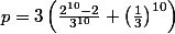 p = 3\left( \frac{ 2^{10} - 2 }{ 3^{10} } + \left(\frac13}\right)^{10} \right)